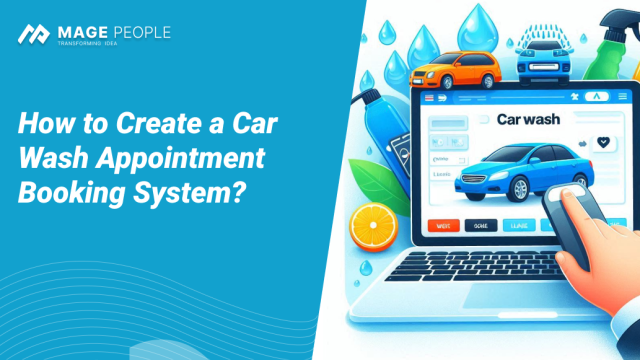 How to Create a Car Wash Appointment Booking System?